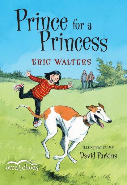 Prince for a princess [electronic resource] / Eric Walters.