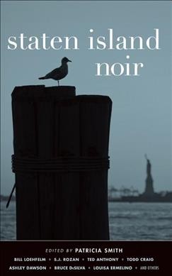 Staten Island noir [electronic resource] / edited by Patricia Smith.