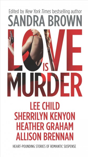Love is murder [electronic resource] / edited by Sandra Brown ... [et al.].
