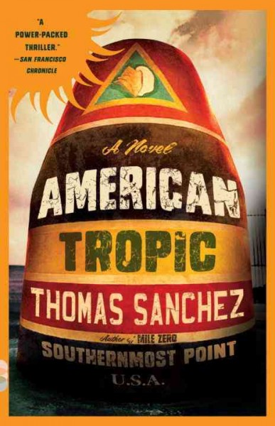 American tropic [electronic resource] / Thomas Sanchez.