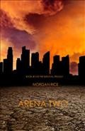 Arena two [electronic resource] / Morgan Rice.
