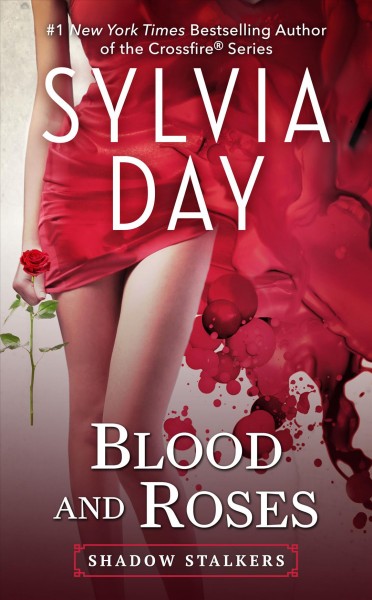 Blood and roses [electronic resource] / Sylvia Day.