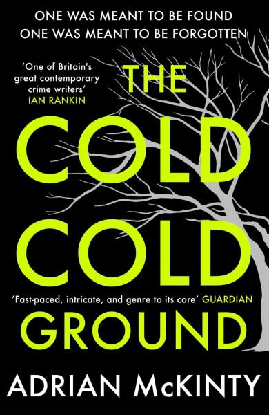 The cold, cold ground [electronic resource] / Adrian McKinty.