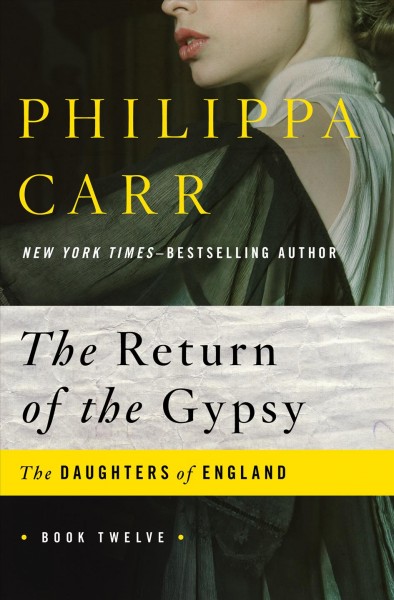 The return of the gypsy [electronic resource] / Philippa Carr.