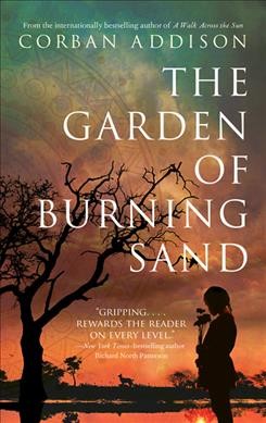 The garden of burning sand / Corban Addison.