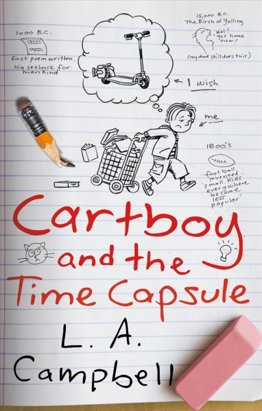 Cartboy and the time capsule / L.A. Campbell.