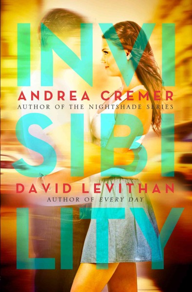 Invisibility / Andrea Cremer, David Levithan.