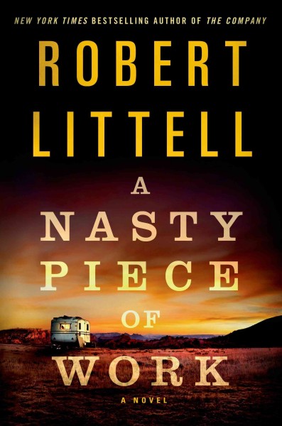A nasty piece of work : a novel / Robert Littell.