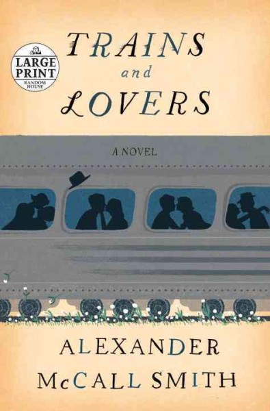 Trains and lovers / Alexander McCall Smith.
