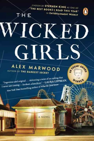 The wicked girls : a novel / Alex Marwood.