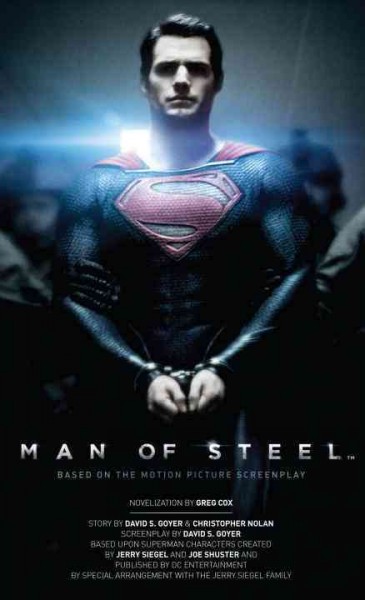 Man of Steel : the official movie novelization / by Greg Cox.