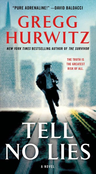 Tell no lies / Gregg Hurwitz.