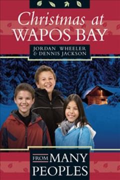 Christmas at Wapos Bay / Jordan Wheeler & Dennis Jackson.