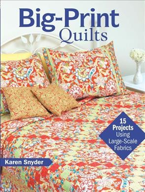 Big-print quilts [[Book] /] Karen Snyder.