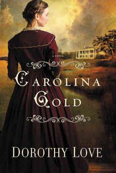 Carolina gold / Dorothy Love.