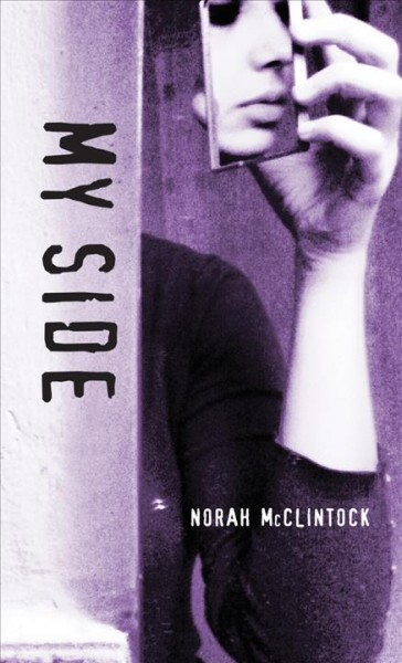 My side / by Norah McClintock.