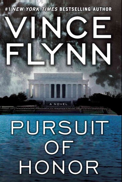 Pursuit of honor : [a novel] / Vince Flynn.