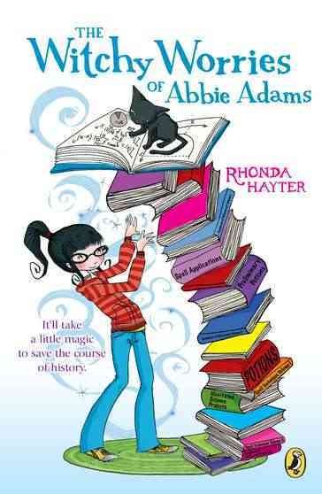 The witchy worries of Abbie Adams / Rhonda Hayter.