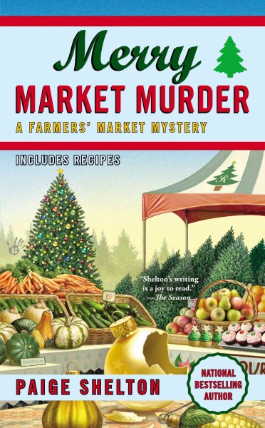 Merry market murder : a farmers' market mystery / Paige Shelton.