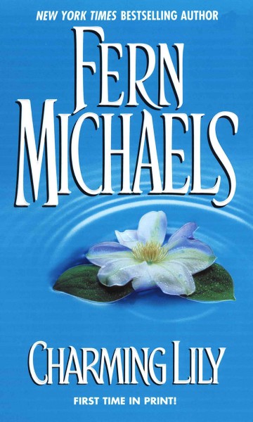 Charming Lily [electronic resource] / Fern Michaels.