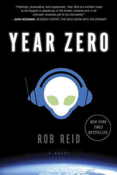Year zero [electronic resource] : a novel / Rob Reid.