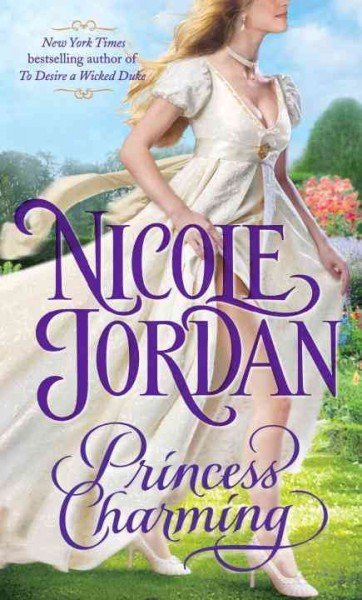 Princess charming [electronic resource] : a legendary lovers novel / Nicole Jordan.