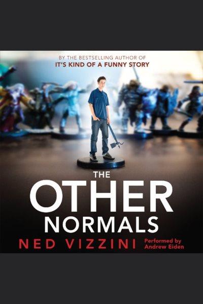 The other normals [electronic resource] / Ned Vizzini.