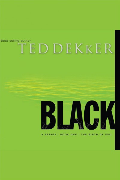 Black [electronic resource] / Ted Dekker.
