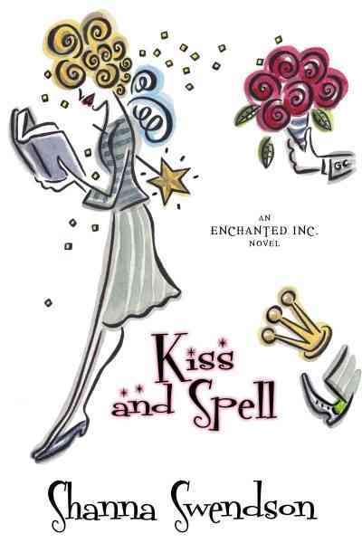 Kiss and spell [electronic resource] / Shanna Swendson.