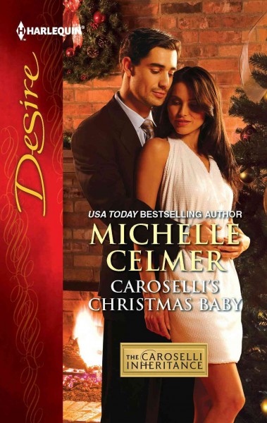 Caroselli's Christmas baby [electronic resource] / Michelle Celmer.
