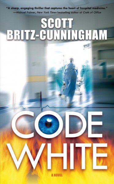 Code white / Scott Britz-Cunningham.