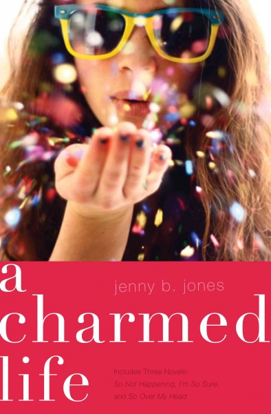 A charmed life [electronic resource] / Jenny B. Jones.