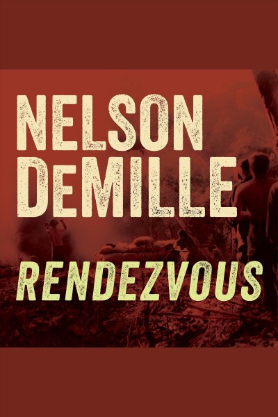 Rendezvous [electronic resource] / Nelson DeMille.