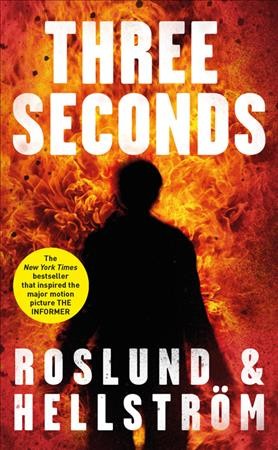 Three seconds / Anders Roslund and Börge Hellström ; translated from the Swedish by Kari Dickson.
