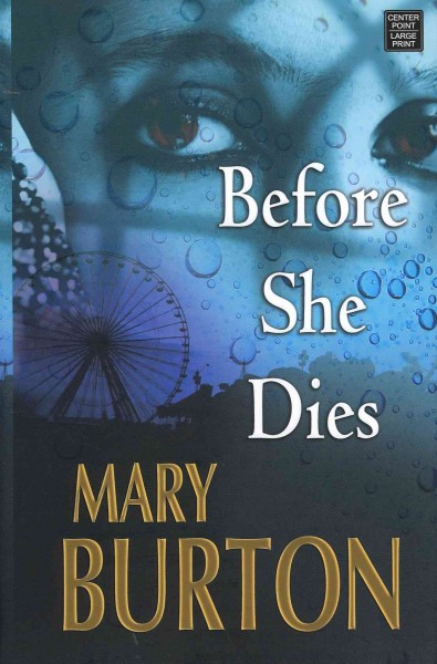 Before she dies / Mary Burton.