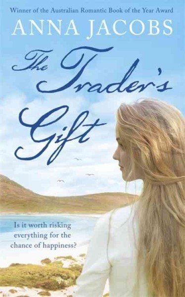 The trader's gift / by Anna Jacobs.