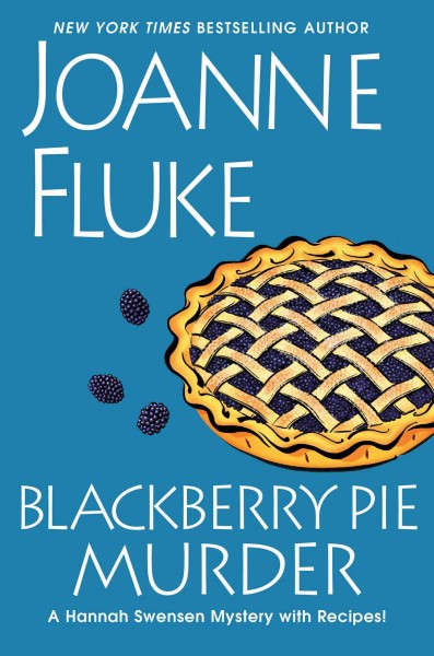 Blackberry pie murder / Joanne Fluke.
