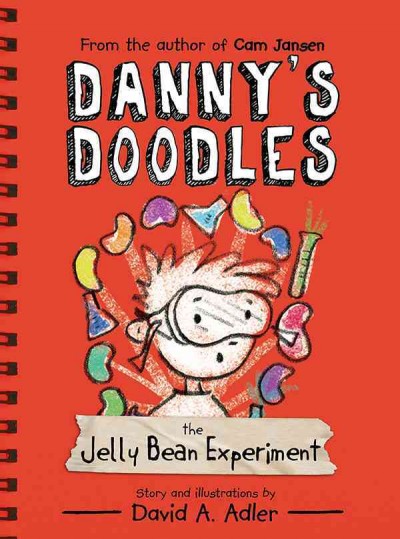 Danny's doodles : the jelly bean experiment / story and illustrations by David A. Adler.