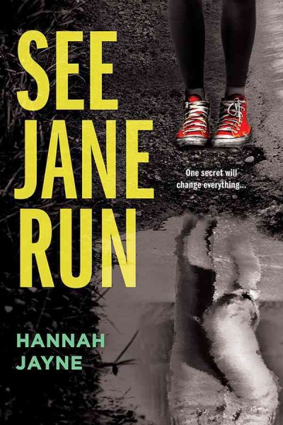 See Jane Run [electronic resource] / Hannah Jayne.