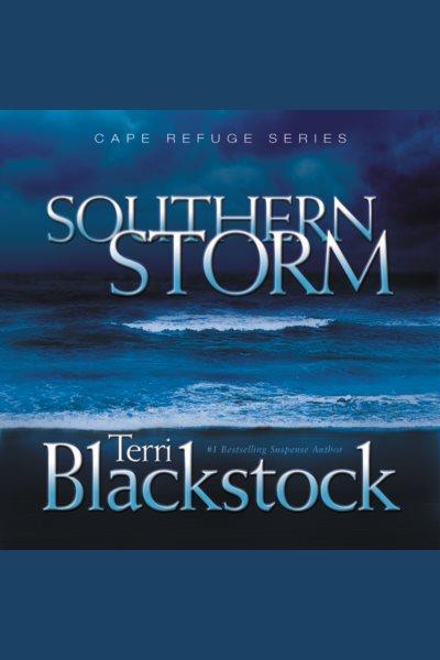 Southern storm [electronic resource] / Terri Blackstock.