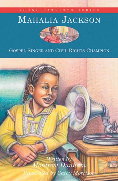 Mahalia Jackson [electronic resource] : gospel singer and civil rights champion / written by Montrew Dunham ; illustrated by Cathy Morrison.