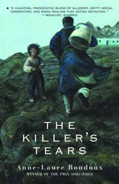 The killer's tears [electronic resource] / Anne-Laure Bondoux ; translated from the French by Y. Maudet.