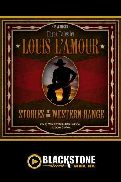 Stories of the western range [electronic resource] : three tales / by Louis L'Amour.