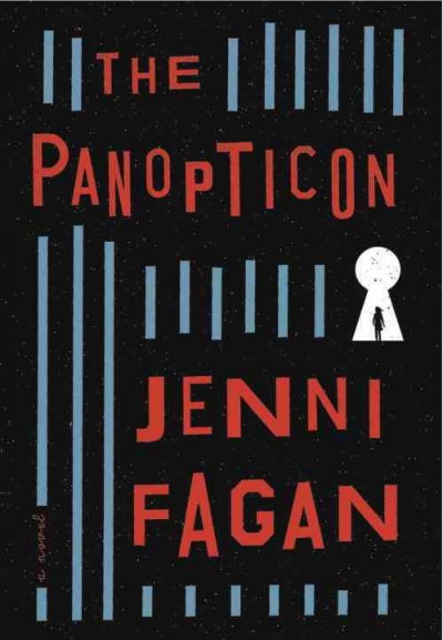The panopticon [electronic resource] : a novel / Jenni Fagan.