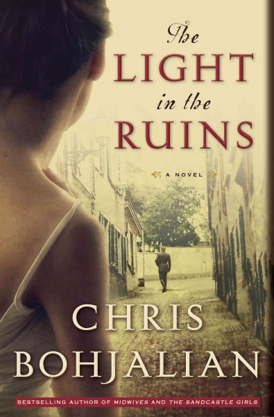 The light in the ruins [electronic resource] : a novel / Chris Bohjalian.