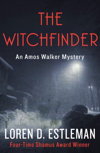 The witchfinder [electronic resource] / Loren D. Estleman.