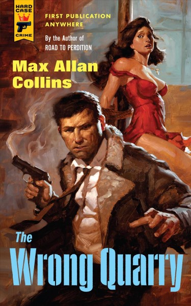 The wrong Quarry / by Max Allan Collins.