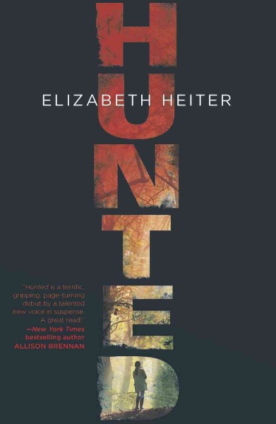 Hunted [electronic resource] / Elizabeth Heiter.