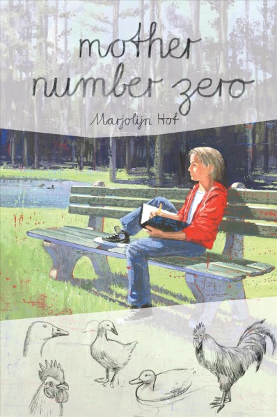 Mother number zero [electronic resource] / Marjolijn Hof ; translated by Johanna H. Prins and Johanna W. Prins.