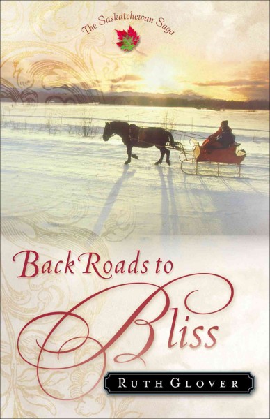 Back roads to bliss [electronic resource] : a novel / Ruth Glover.